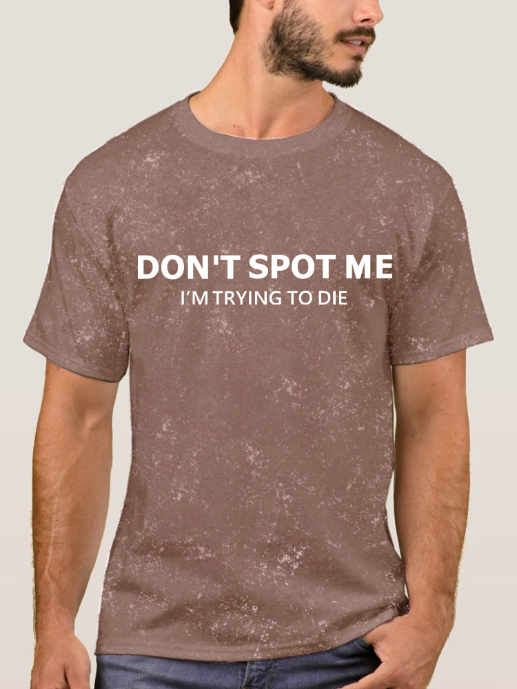 Don't spot me  Washed Gym Shirt