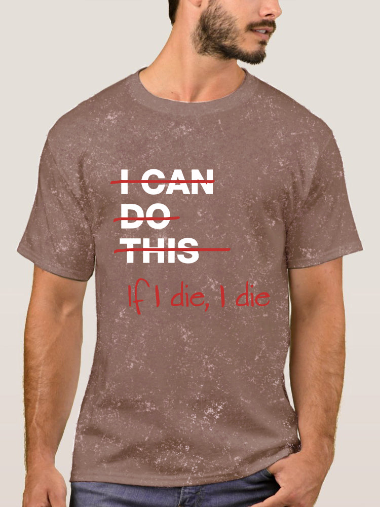 If I Die I Die Washed Gym Shirt