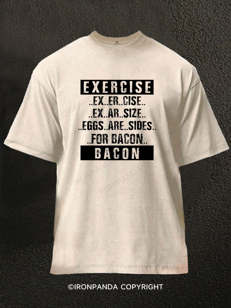 exercise bacon Washed Gym Shirt