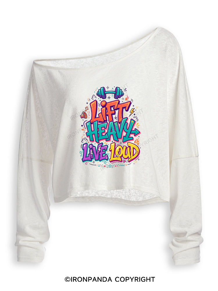 LIFT HEAVY LIVE LOUD WORKOUT Off Shoulder Long Sleeve Crop Top