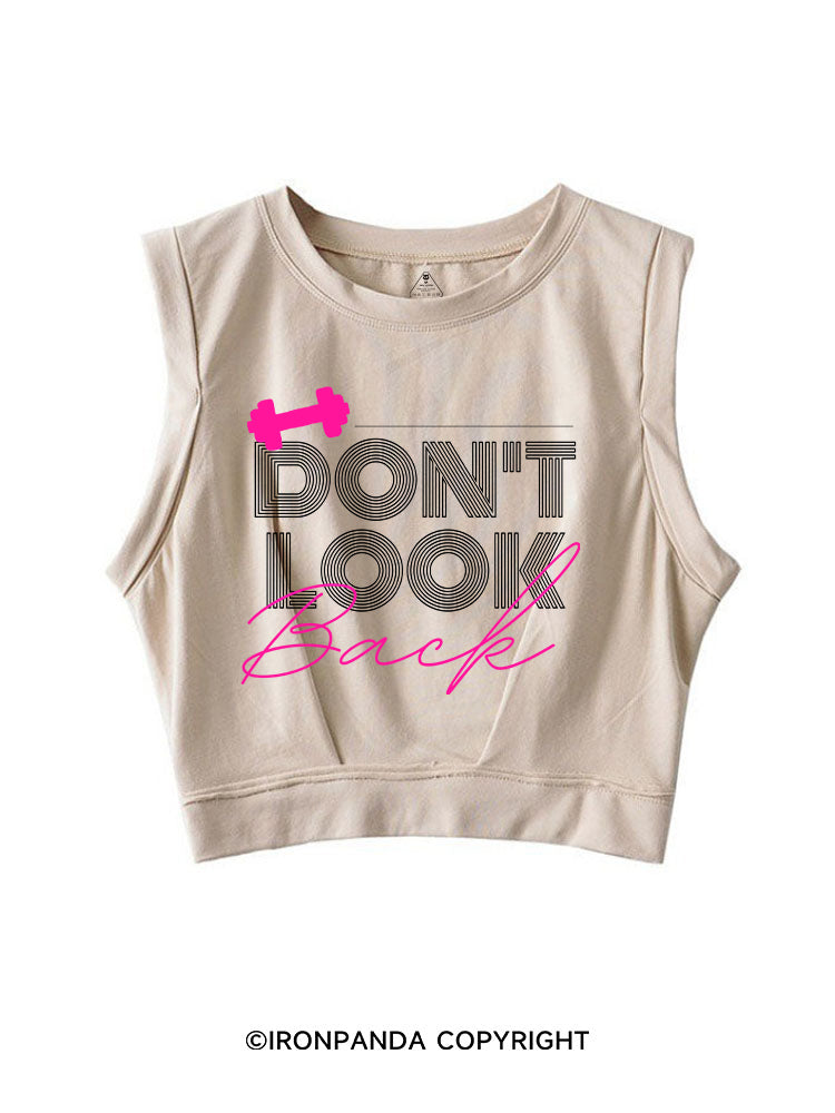 DON'T LOOK BACK GYM LIFE SLEEVELESS CROP TOPS