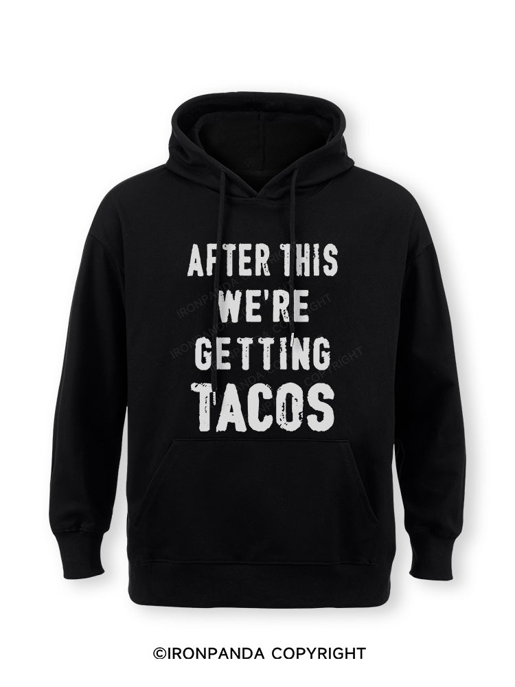 After This We're Getting Tacos Classic Gym Hoodie
