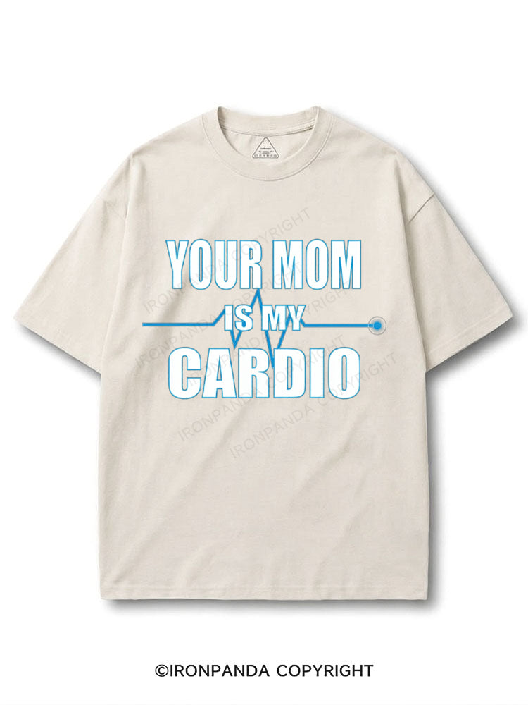 Your Mom is My Cardio Funny COTTON PUMP COVER