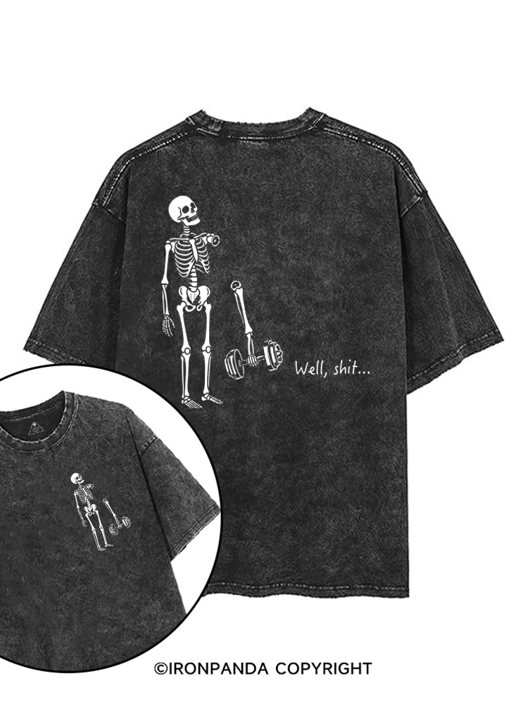 Well Shit Funny Skeleton printed Gym Shirt
