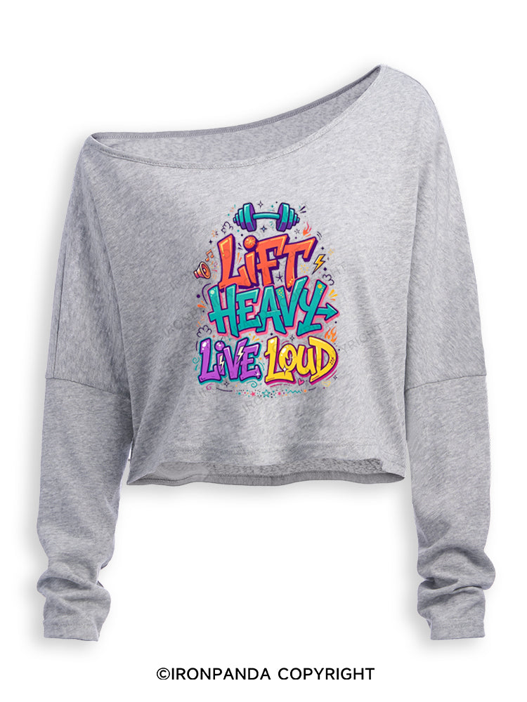 LIFT HEAVY LIVE LOUD WORKOUT Off Shoulder Long Sleeve Crop Top