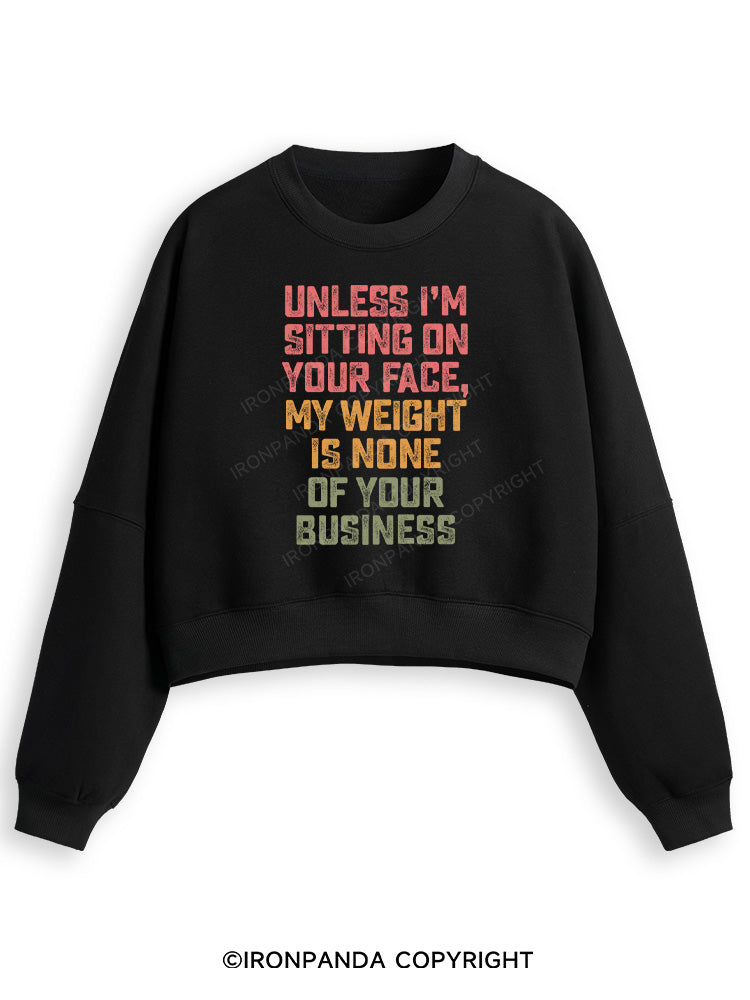 UNLESS I'M SITTING ON YOUR FACE Fleece Crop Sweatshirt
