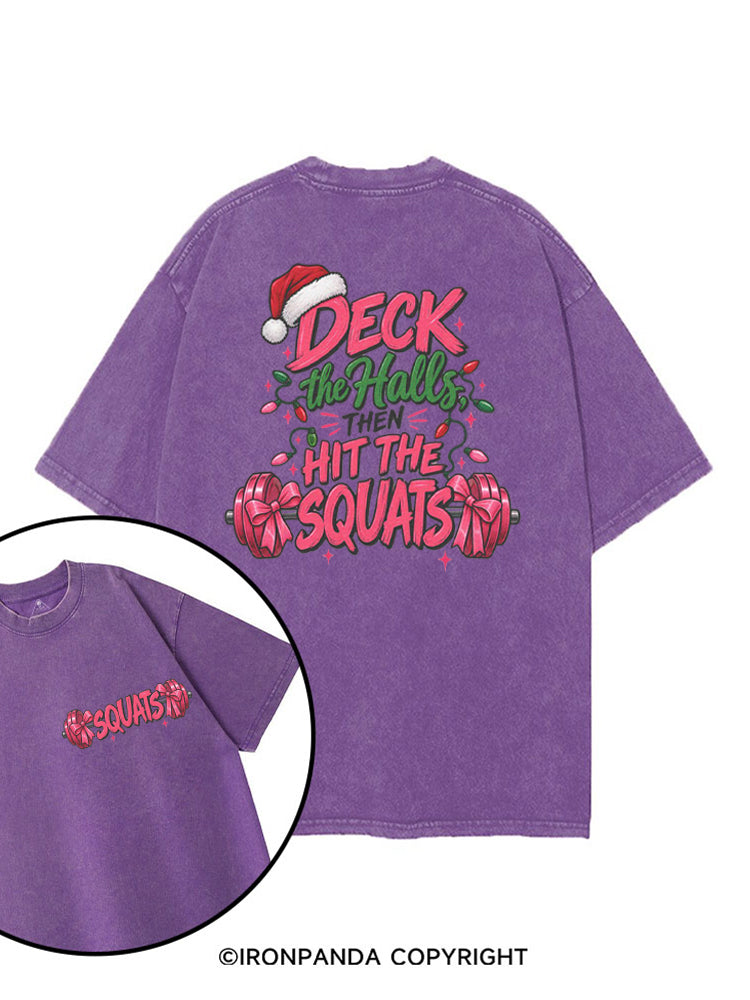 Deck the Halls Then Hit the Squats printed Gym Shirt