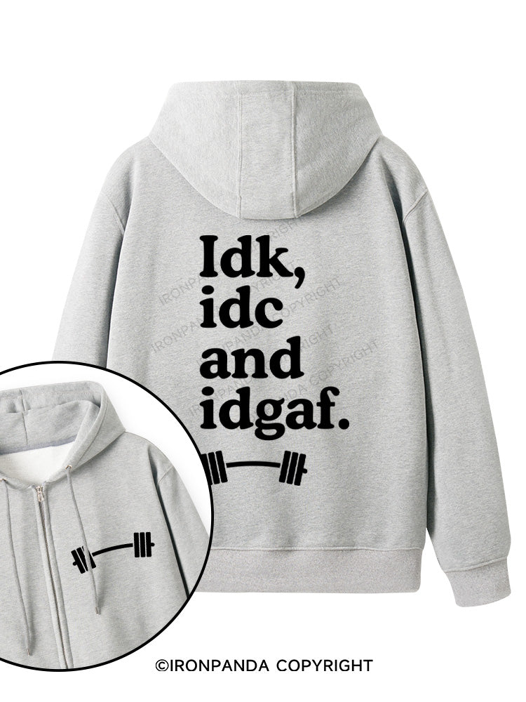 IDK, IDC AND IDGAF Double-Sided Printed Fleece Zip Up Hoodie