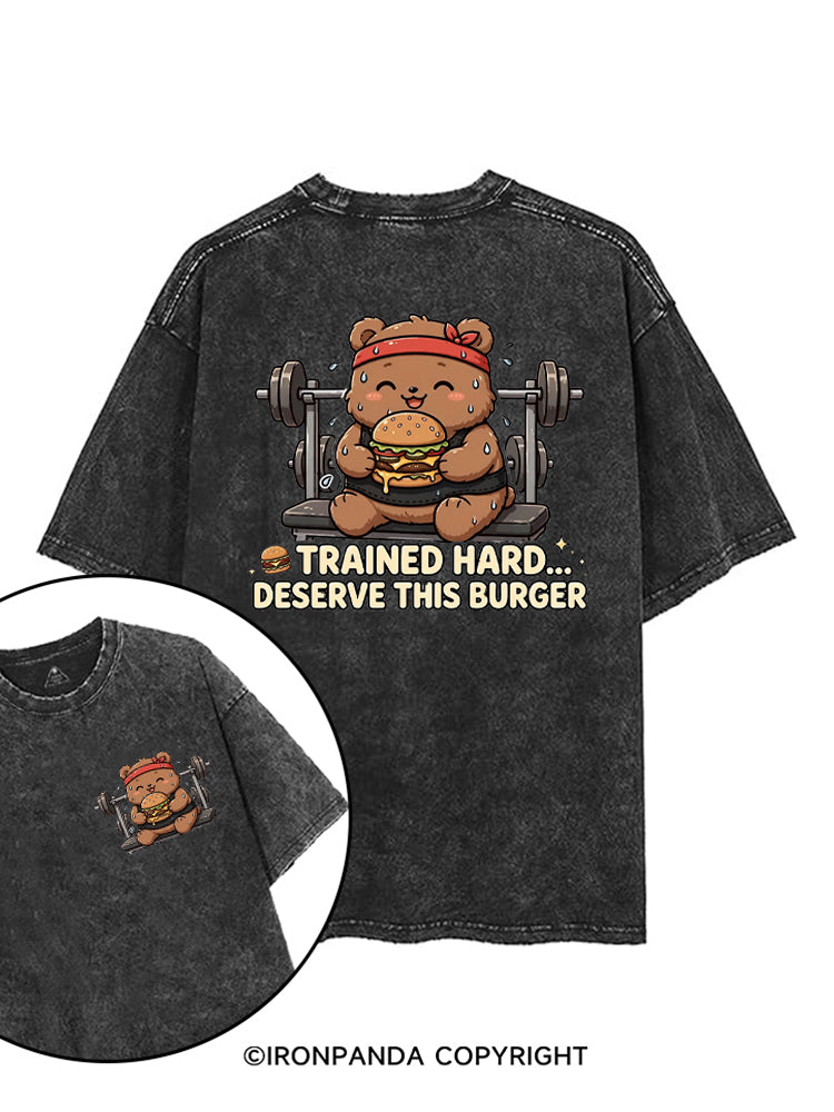 Trained Hard Deserve This Burger printed Gym Shirt