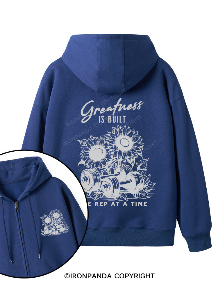 Greatness IS BUILT ONE REP AT A TIME Double-Sided Printed Fleece Zip Up Hoodie