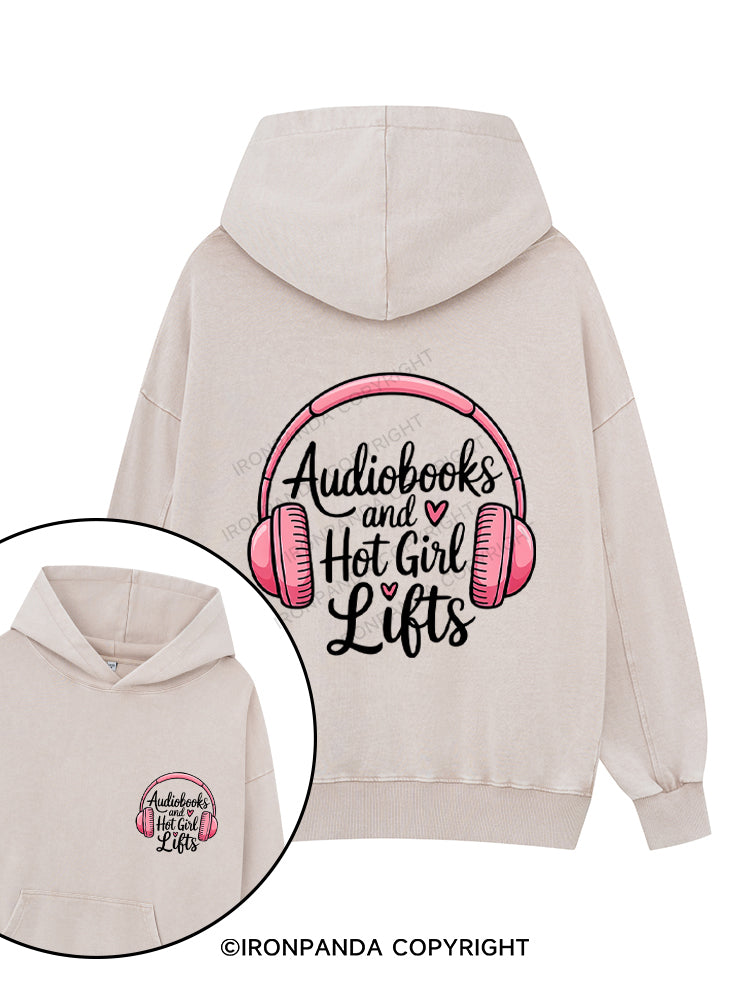 AUDIOBOOKS AND HOT GIRL LIFTS Printed Washed Gym Hoodie