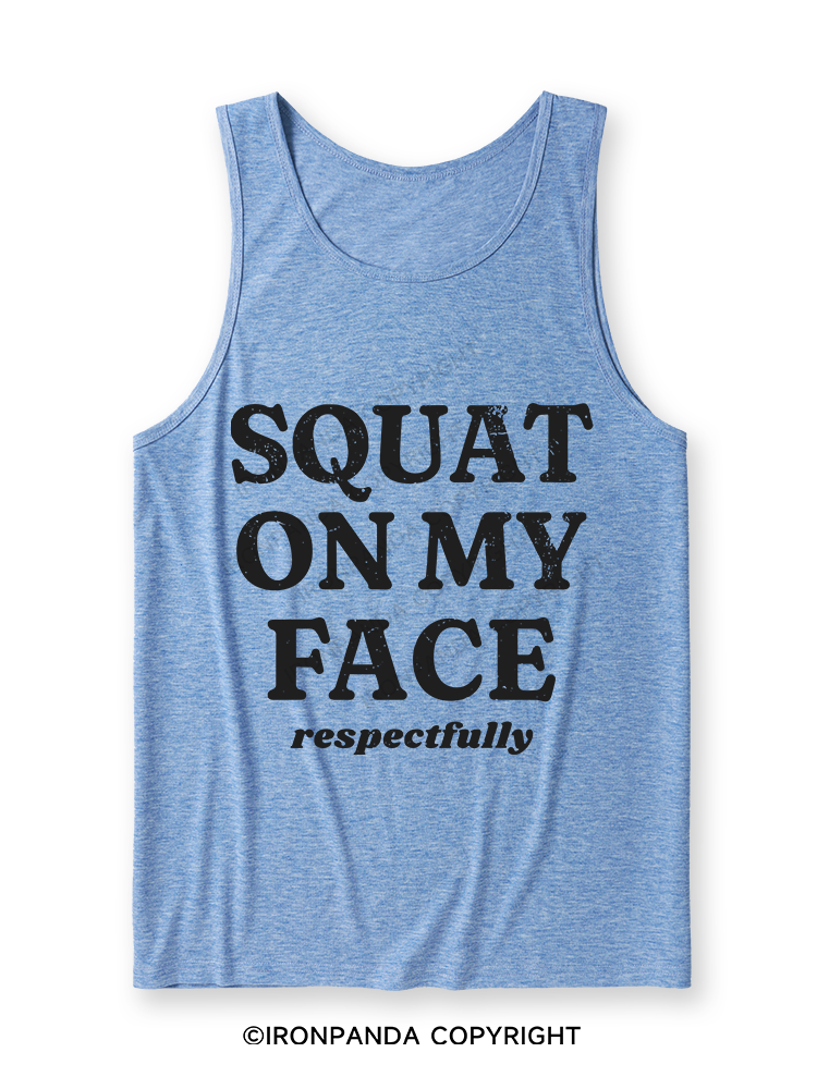 squat on my face respectfully Ultra Soft Heather Tank