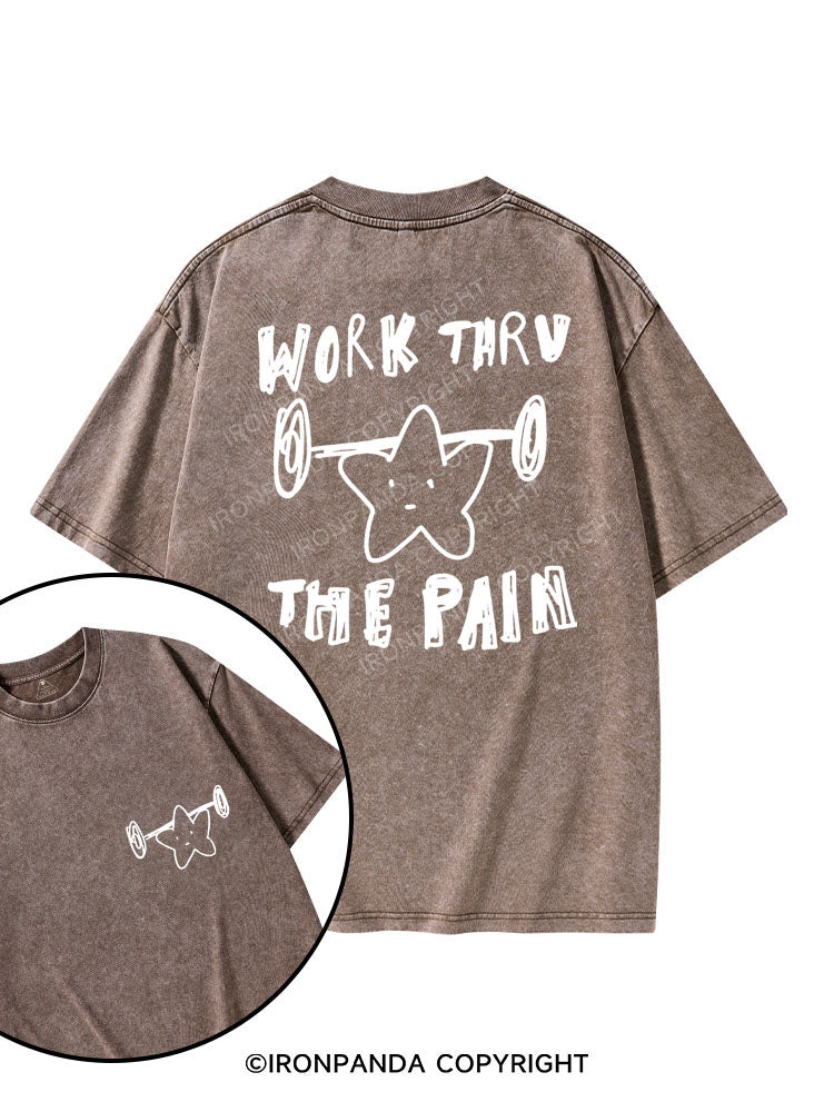 WORK THROUGH THE PAIN printed Gym Shirt