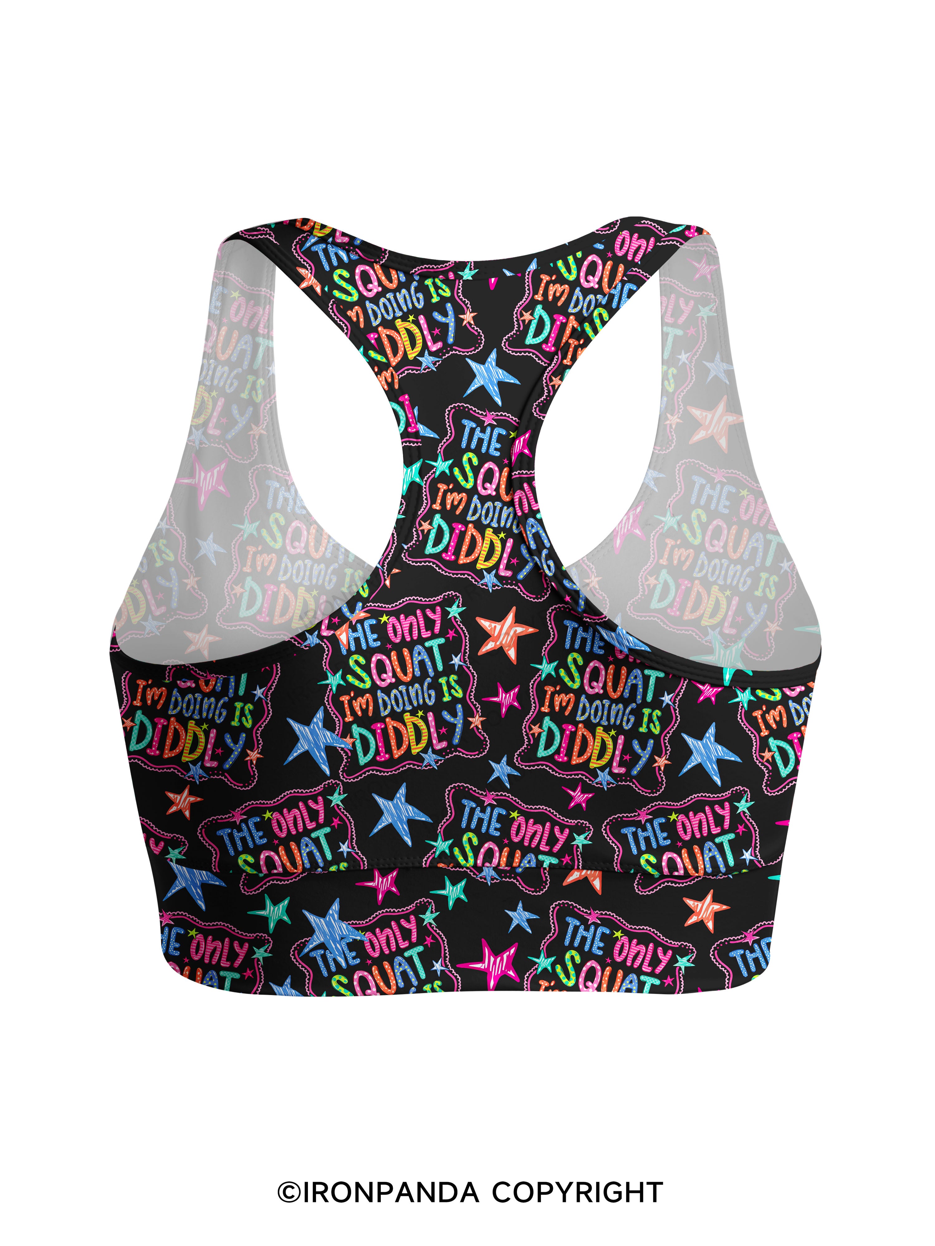 THE ONLY SQUAT I'M DOING IS DIDDLY COLORFUL Racerback Sports Bra