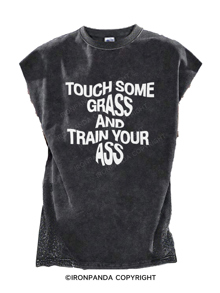 TOUCH SOME GRASS AND TRAIN YOUR ASS Cut Off Tank