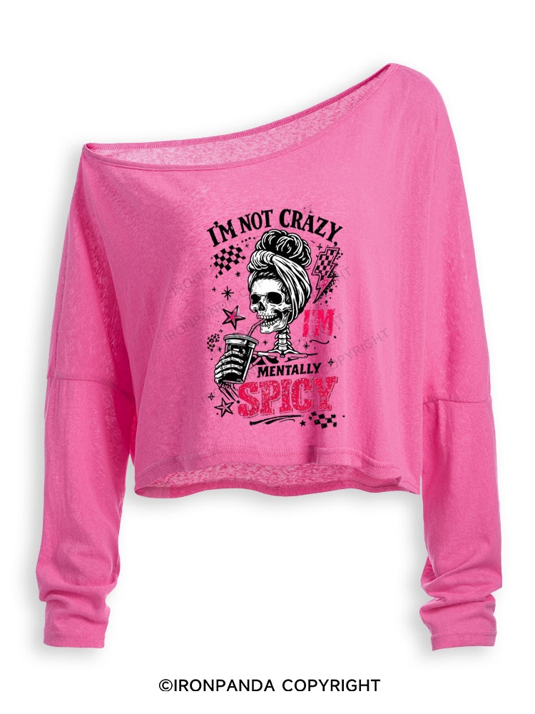 I'M NOT CRAZY I'M MENTALLY SPICY Off Shoulder Long Sleeve Crop Top