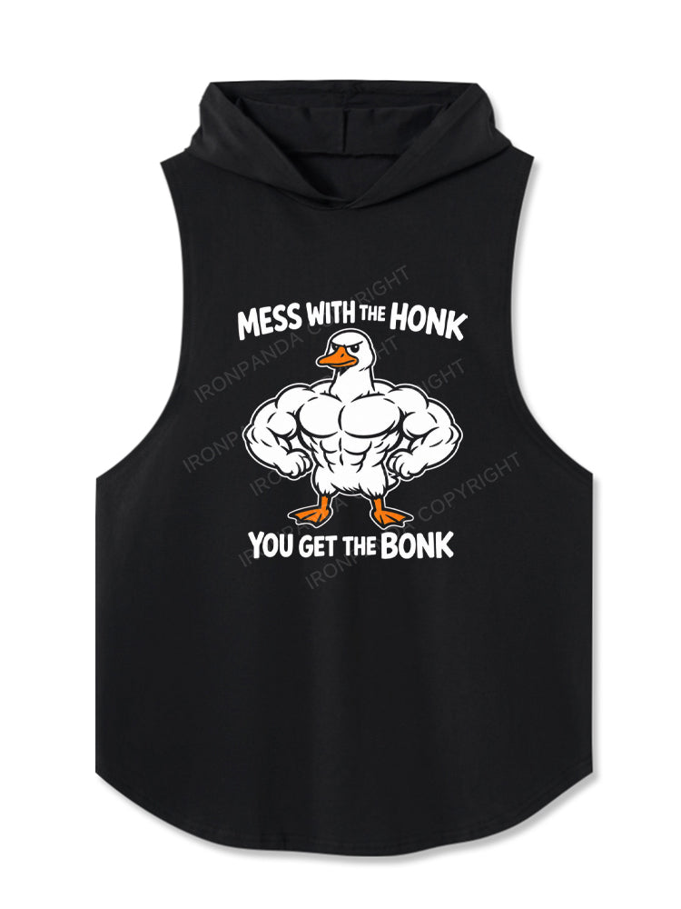 Mess With The Honk You Get The Bonk Funny Goose Hooded Tank
