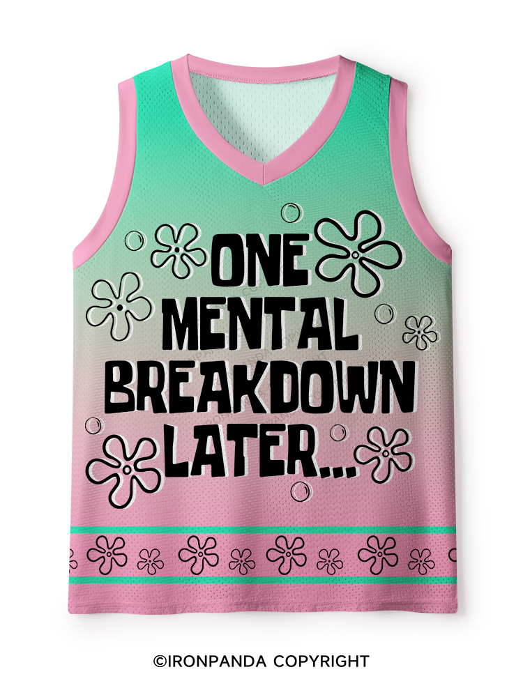 ONE MENTAL BREAKDOWN LATER Mesh Tank Top