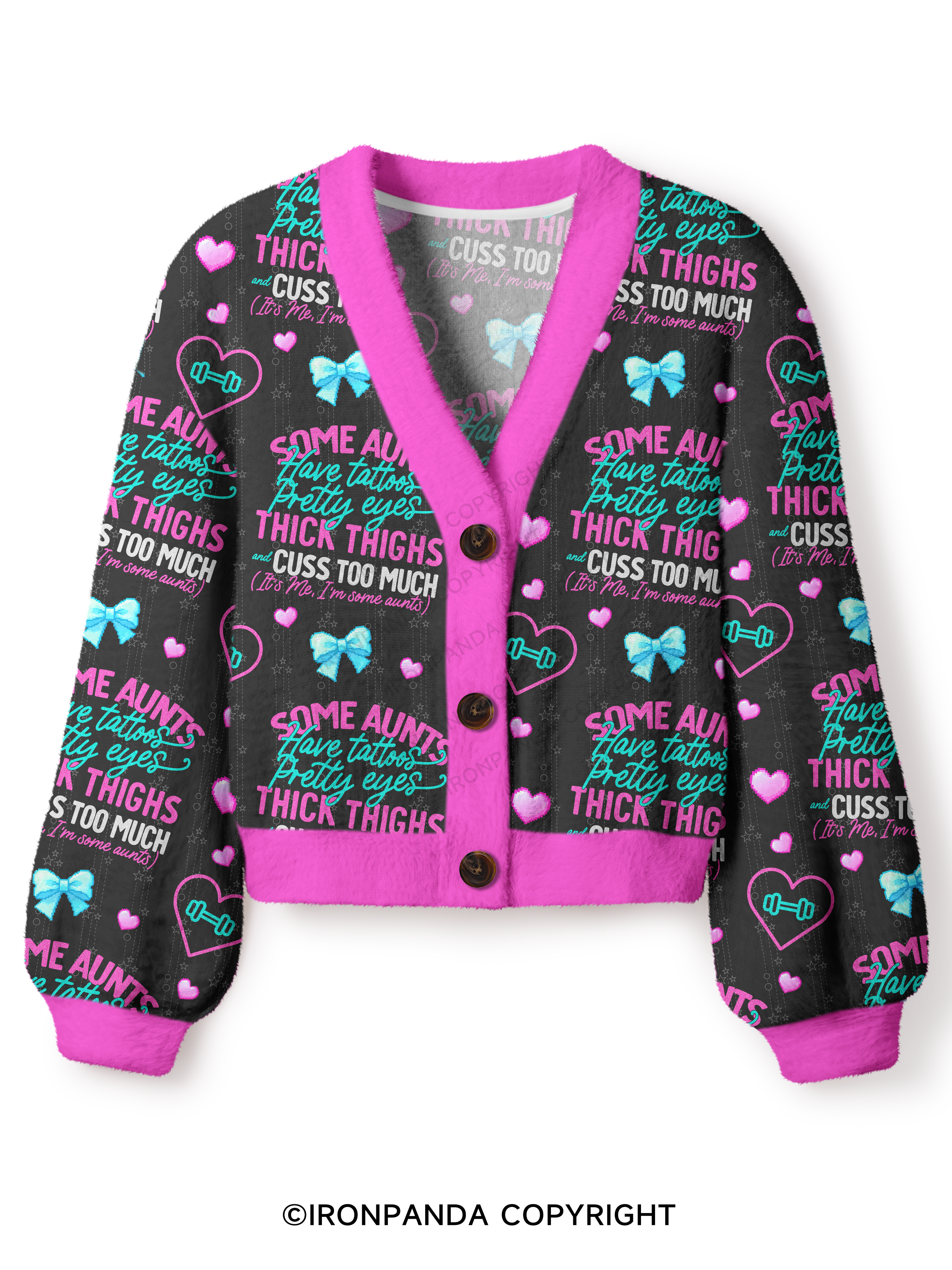 SOME AUNTS HAVE TATOOS PRETTY EYES THICK THIGHS AND CUSS TOO MUCH Crop Ugly Cardigan Sweater