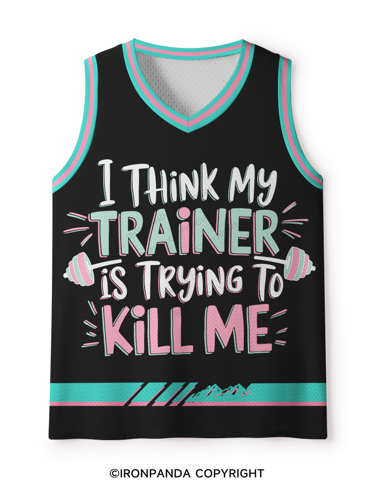 I THINK MY TRAINER IS TRYING TO KILL ME Mesh Tank Top