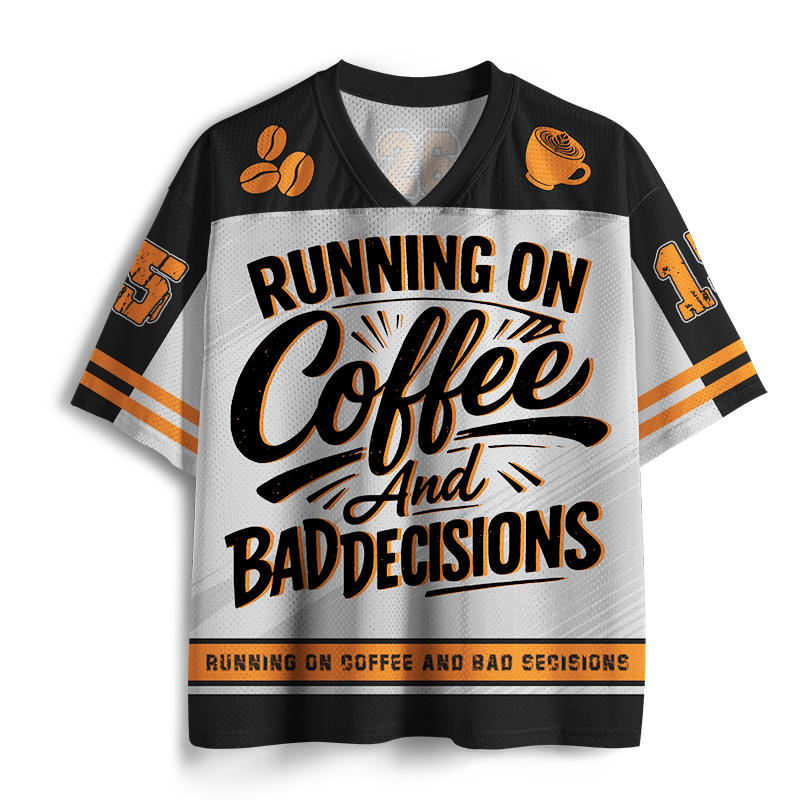 Running On Coffee And Bad Decisions Mesh Jersey