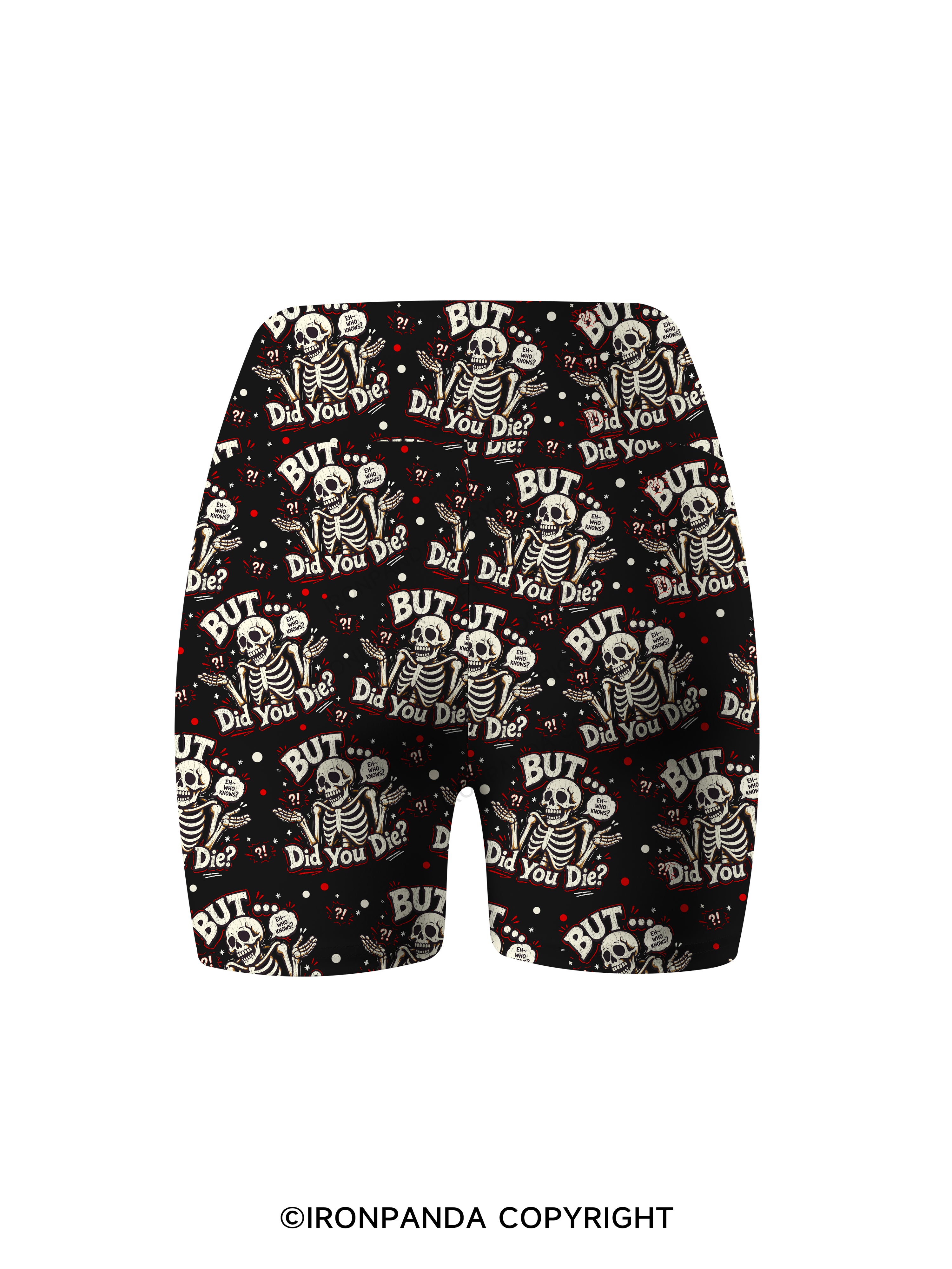 BUT… DID YOU DIE? Printed Yoga Cycling Shorts
