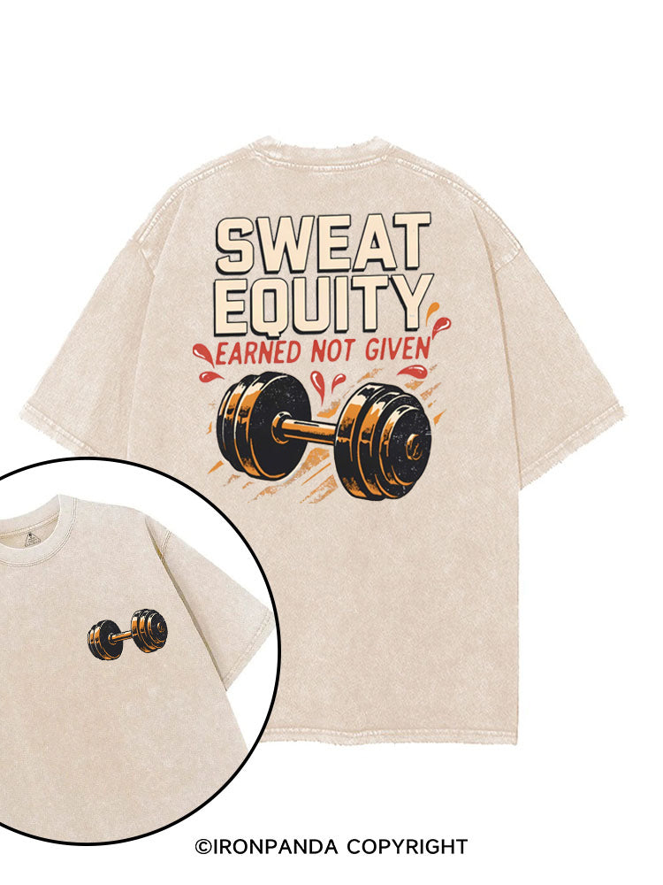 SWEAT EQUITY EARNED NOT GIVEN printed Gym Shirt