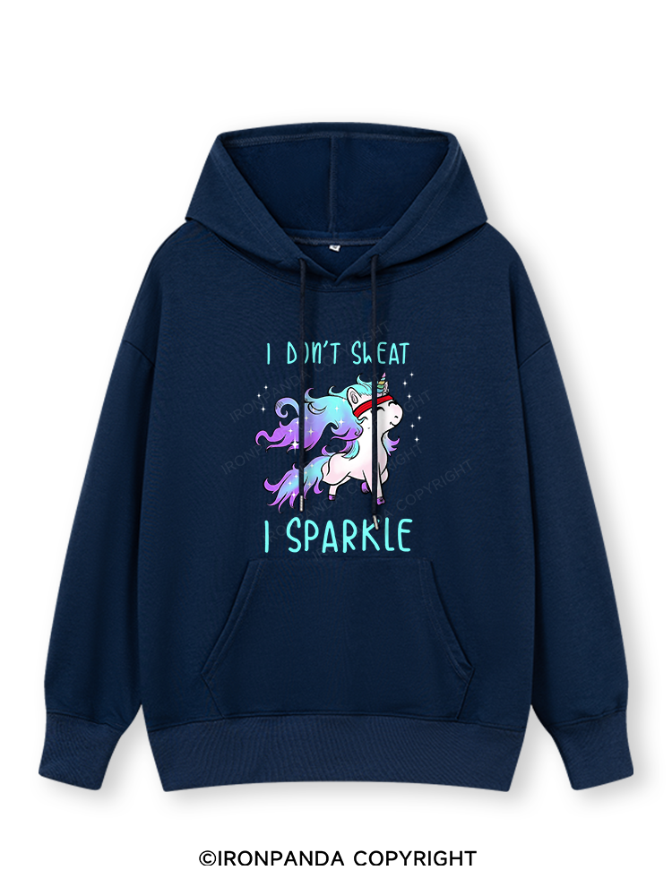 I DON'T SWEAT I SPARKLE Classic Gym Hoodie