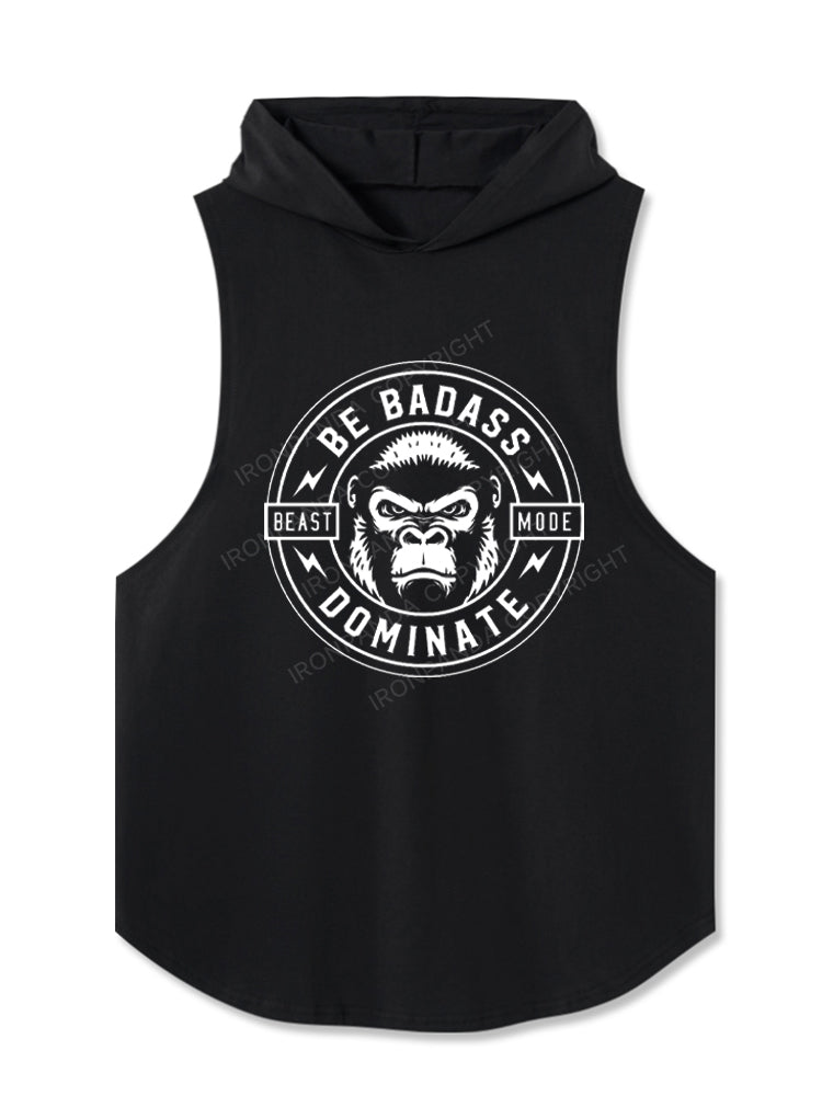 BE BADASS DOMINATE Hooded Tank