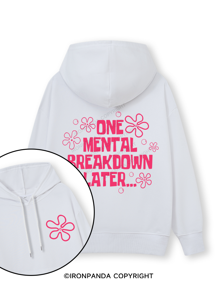 ONE MENTAL BREAKDOWN LATER PINK Double-Sided Printed Classic Gym Hoodie