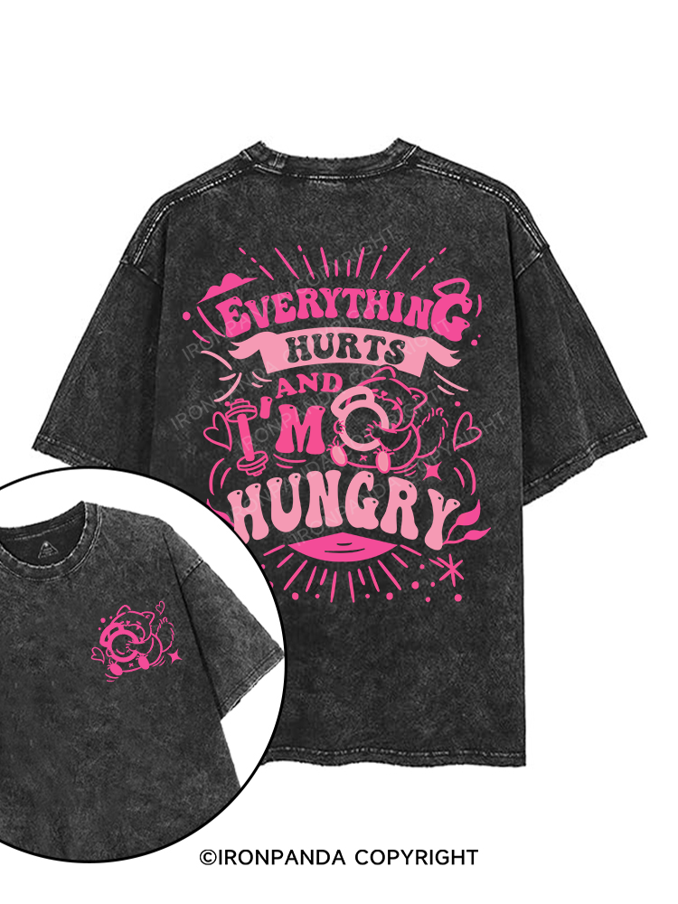 EVERYTHING HURT AND I'M HUNGRY printed Gym Shirt