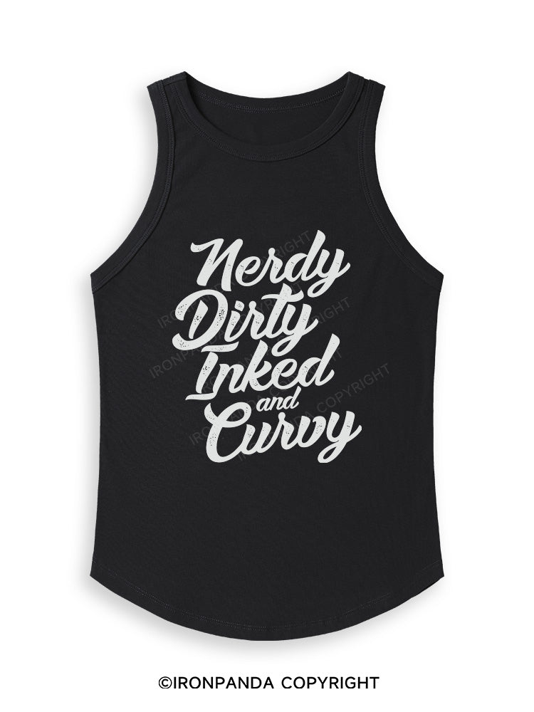 NERDY DIRTY INKED AND CURVY Fitted Tank Top