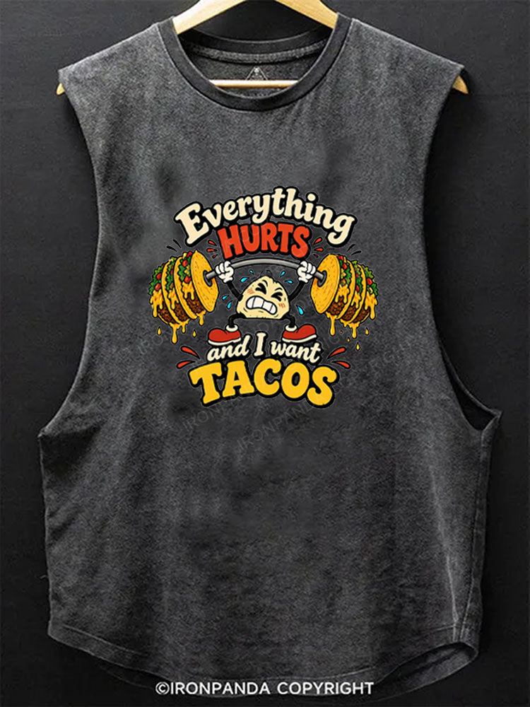 Everything HURTS and I want TACOS Scoop Bottom Cotton Tank