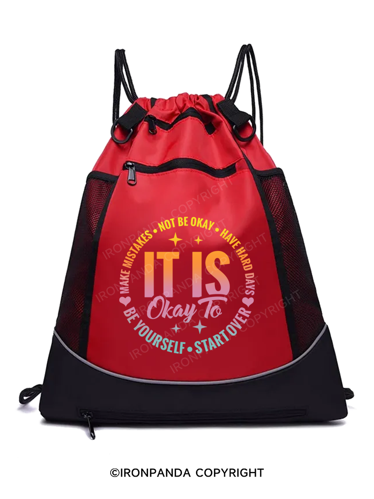 IT IS OKAY TO BE YOURSELF Gym Drawstring Bag