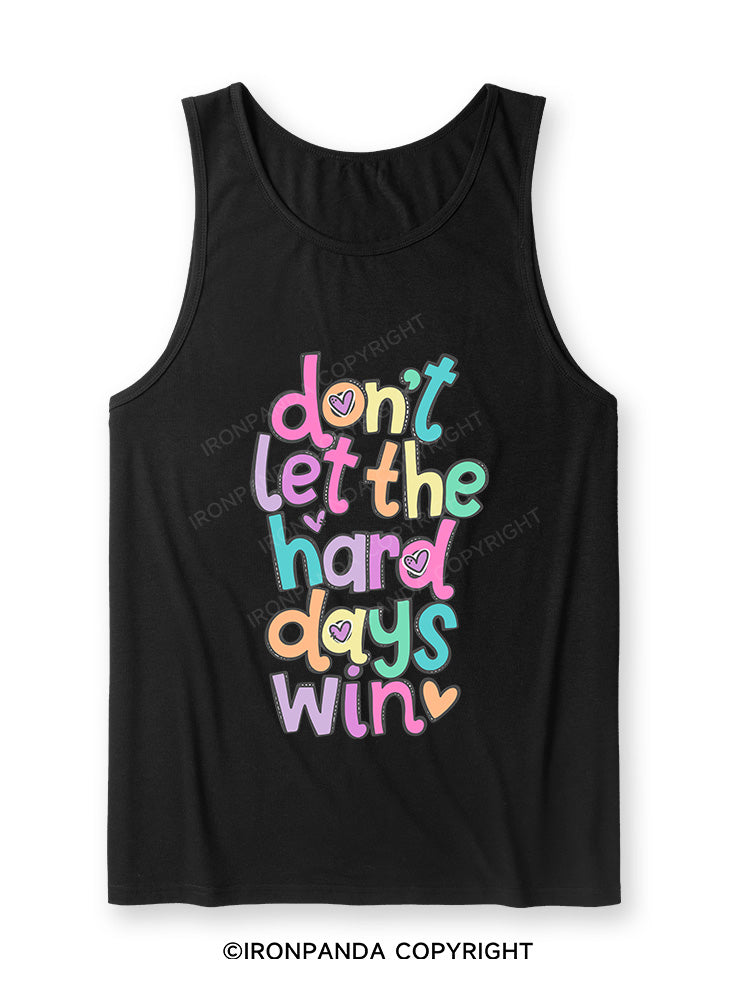 DON'T LET THE HARD DAYS WIN Ultra Soft Heather Tank