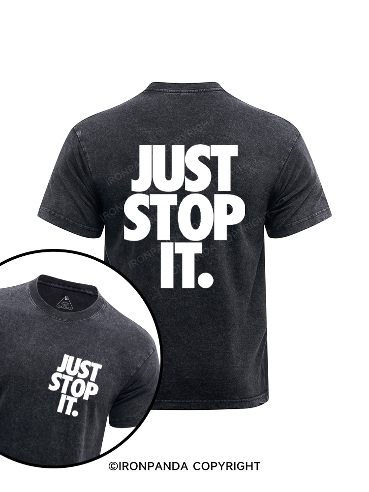 Just Stop It. Printed Washed Gym Shirt