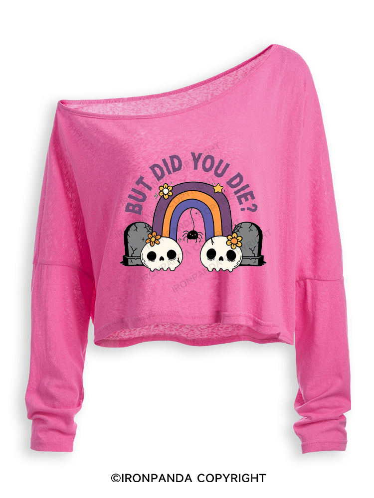 But Did You Die Funny Goth Skull Off Shoulder Long Sleeve Crop Top