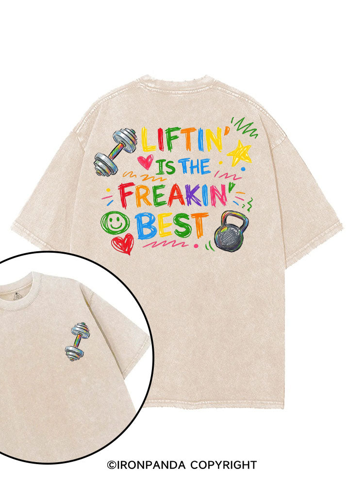 LIFTIN' IS THE FREAKIN' BEST printed Gym Shirt