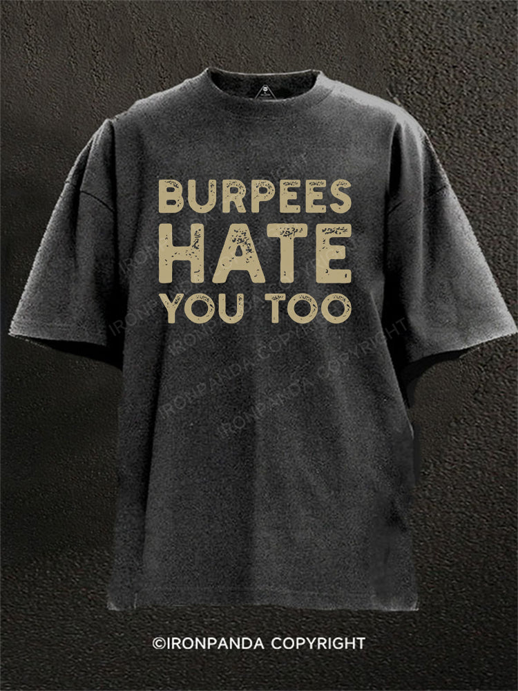 Burpees hate you too Washed Gym Shirt