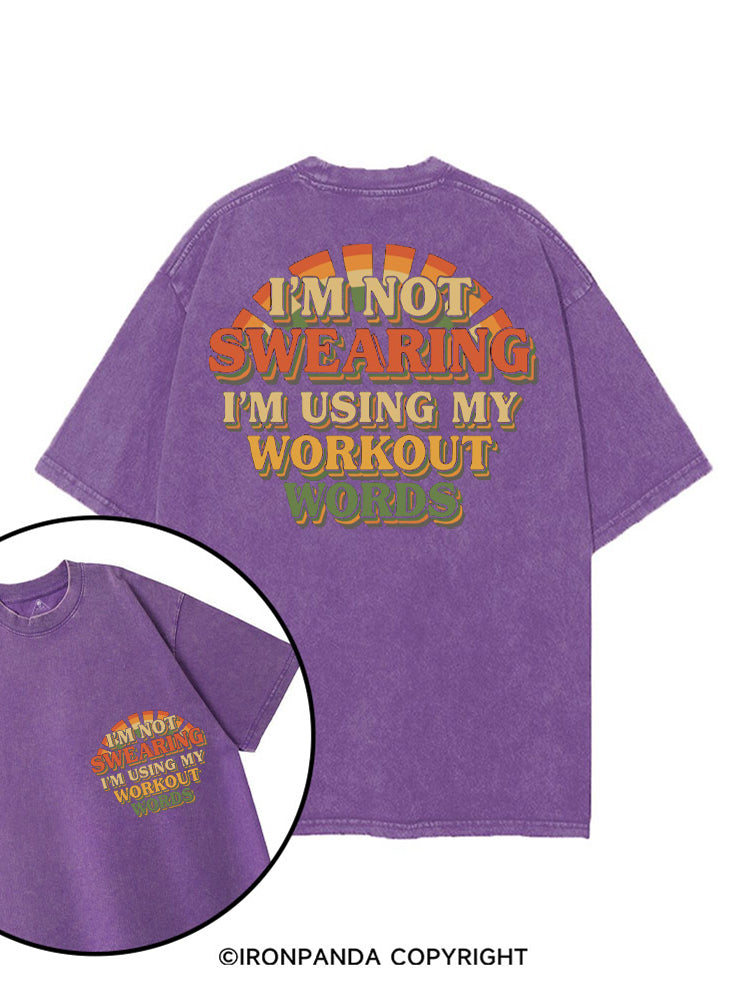 I'M NOT SWEARING I'M USING MY WORKOUT WORDS FUNNY GYM printed Gym Shirt