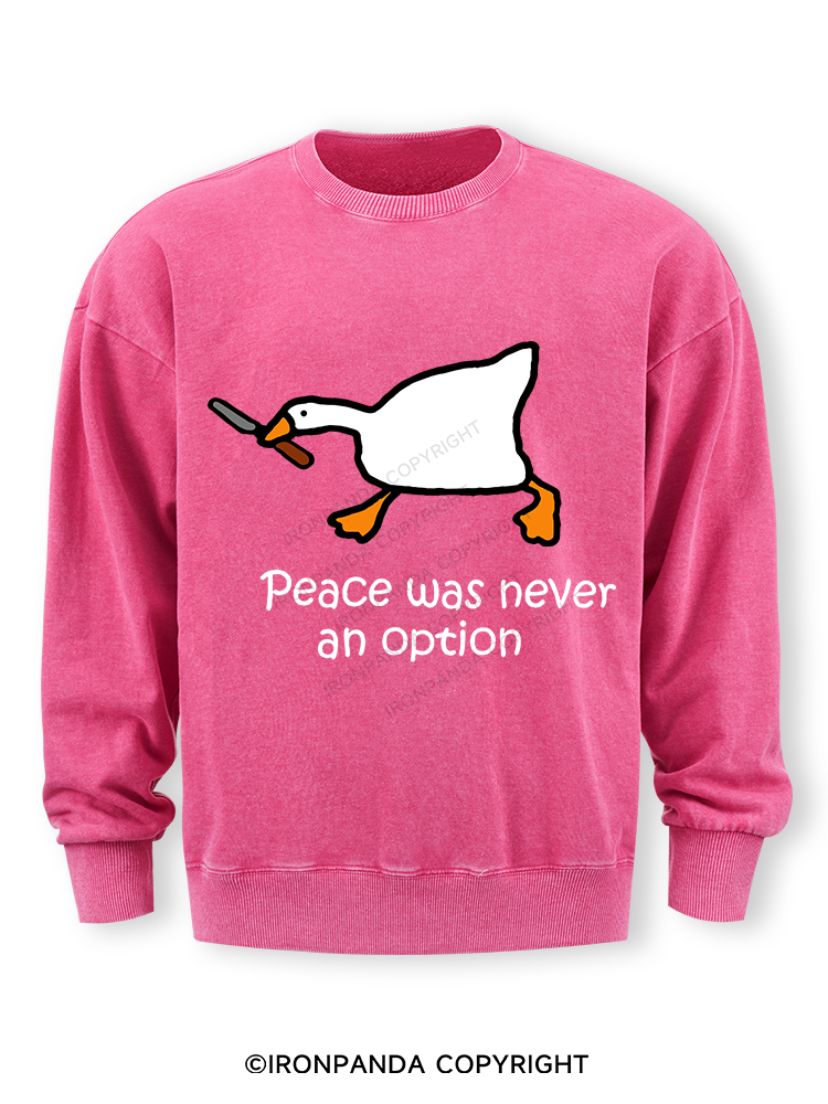 peace was never an option Washed Sweatshirt