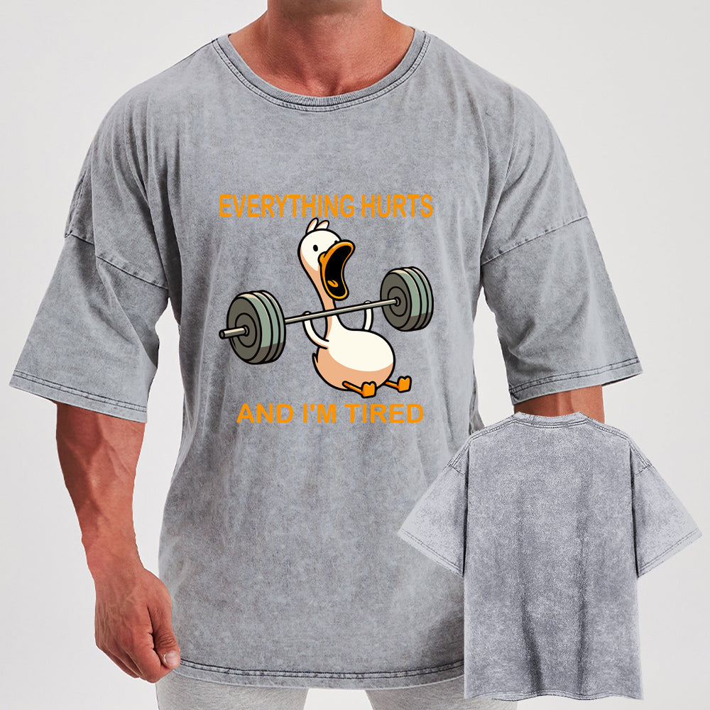 Everything Hurts and I'm Tired Washed Gym Shirt