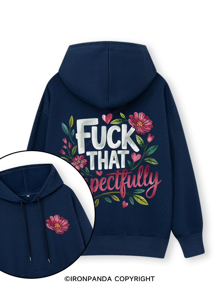 FUCK THAT RESPECTFULLY Double-Sided Printed Classic Gym Hoodie