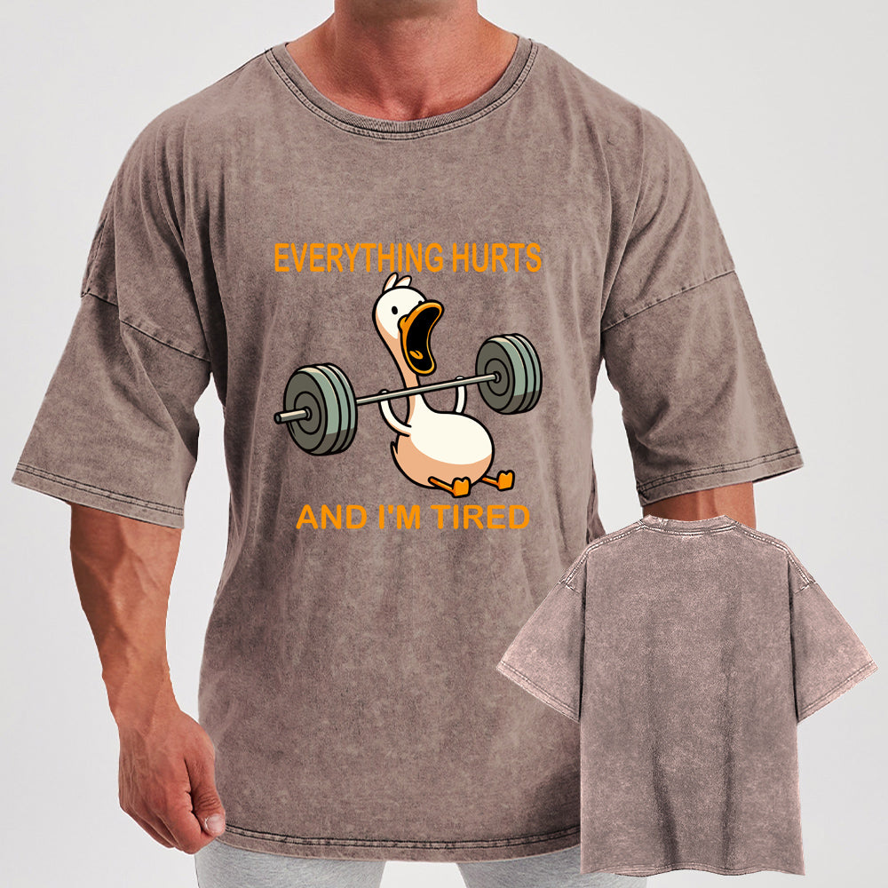 Everything Hurts and I'm Tired Washed Gym Shirt
