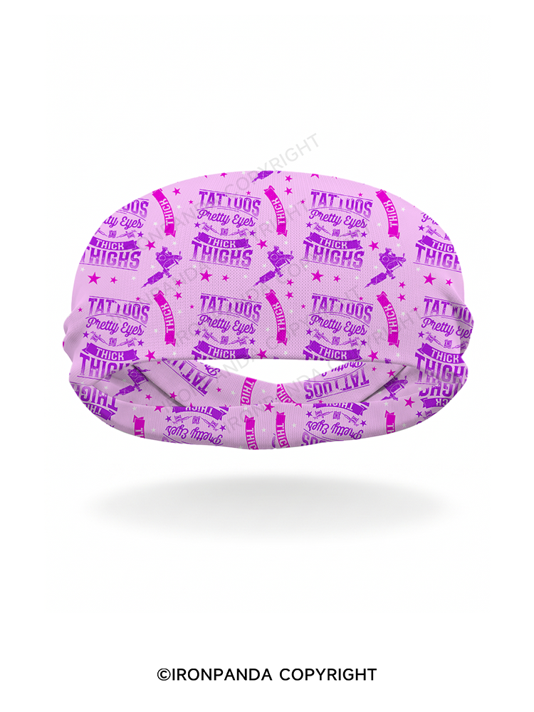 TATTOOS PRETTY EYES AND THICK THIGHS WORKOUT Gym Headband