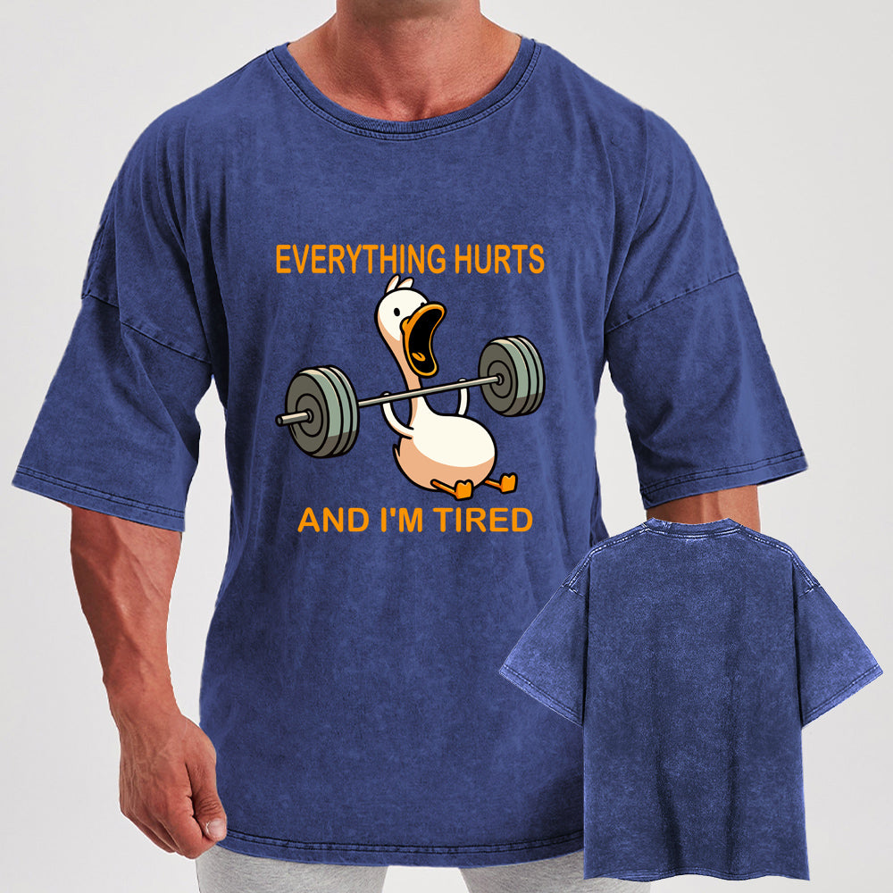 Everything Hurts and I'm Tired Washed Gym Shirt