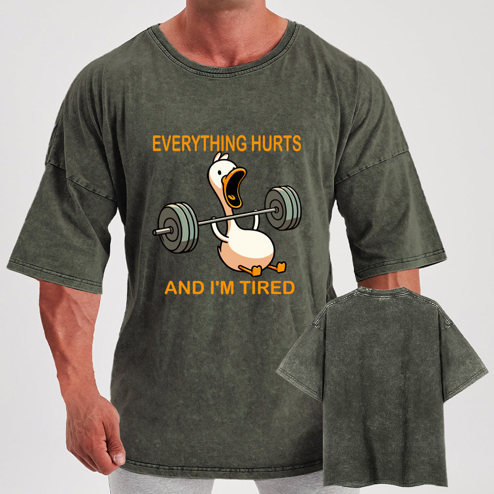 Everything Hurts and I'm Tired Washed Gym Shirt