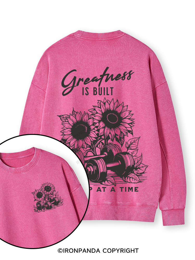 Greatness IS BUILT ONE REP AT A TIME Double-Sided Printed Washed Sweatshirt