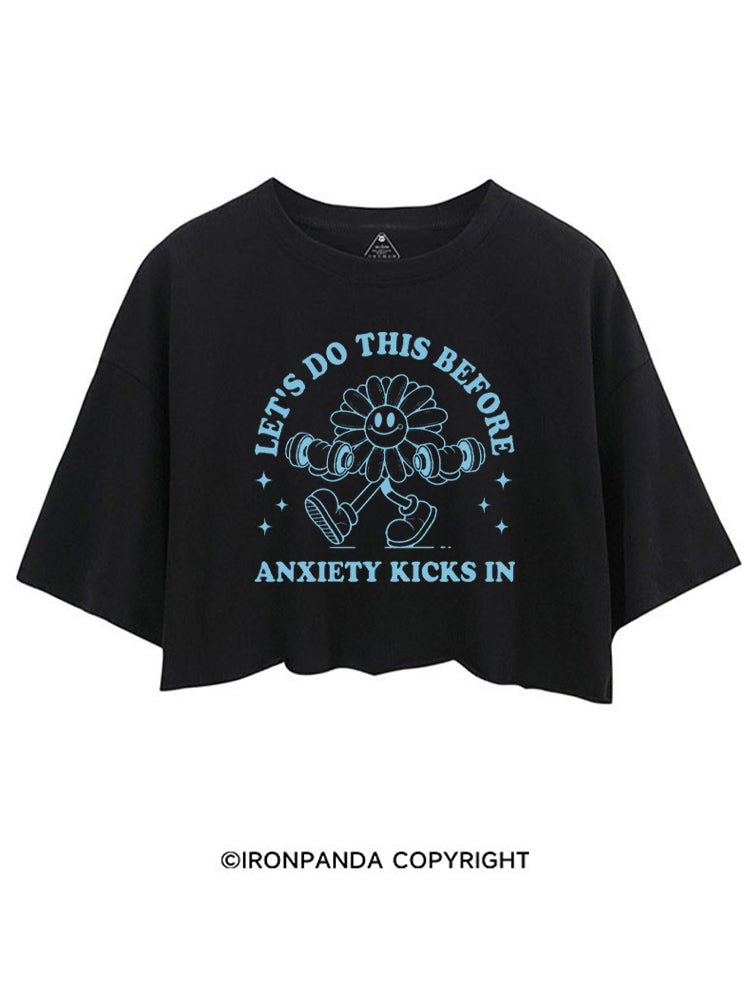 LET'S DO THIS BEFORE ANXIETY KICKS IN GYM SUNFLOWER CROP TOPS