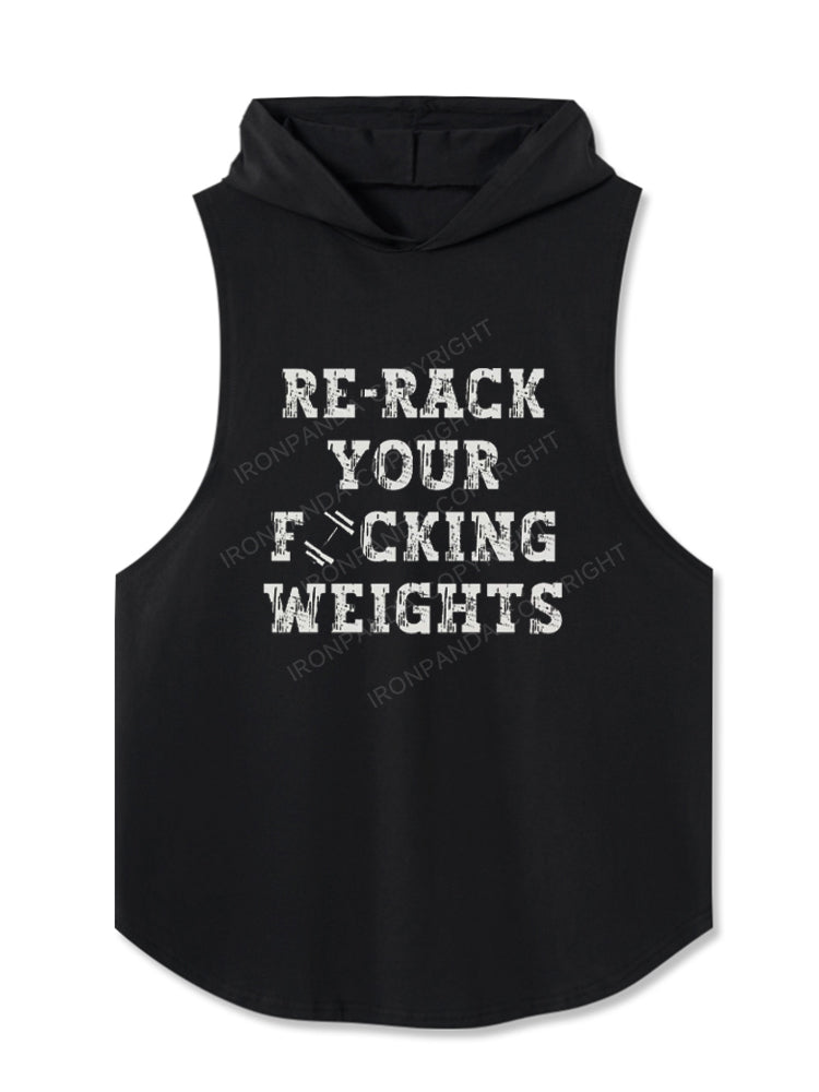 RE-RACK YOUR F*CKING WEIGHTS Hooded Tank